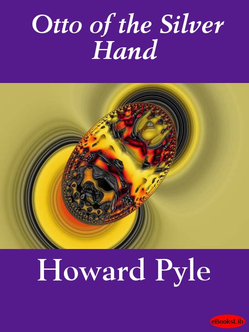 Title details for Otto of the Silver Hand by Howard Pyle - Available